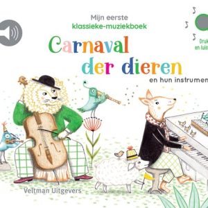 Mijn eerste klassieke-muziekboek - Carnaval der dieren en hun instrumenten